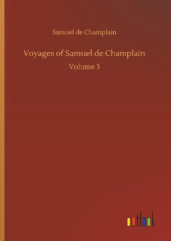 Voyages of Samuel de Champlain