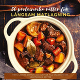 50 proteinrika rätter för långsam matlagning