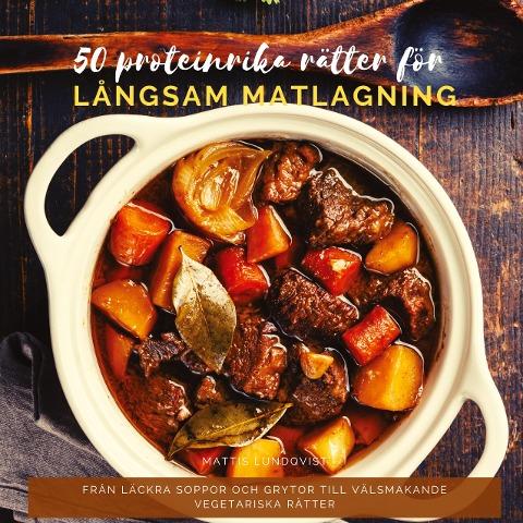 50 proteinrika rätter för långsam matlagning