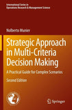 Strategic Approach in Multi-Criteria Decision Making