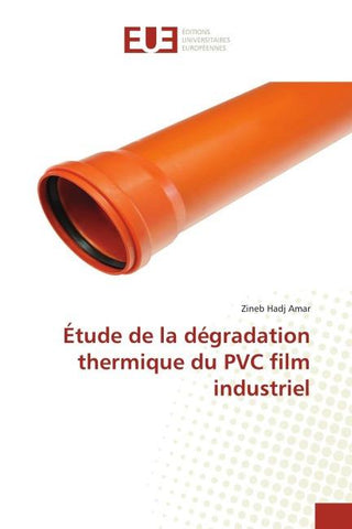 Étude de la dégradation thermique du PVC film industriel