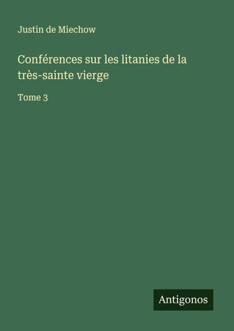 Conférences sur les litanies de la très-sainte vierge