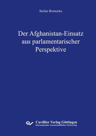 Der Afghanistan-Einsatz aus parlamentarischer Perspektive