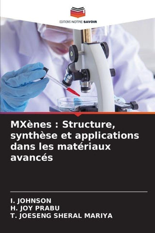MXènes : Structure, synthèse et applications dans les matériaux avancés