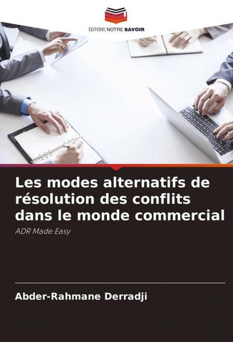 Les modes alternatifs de résolution des conflits dans le monde commercial