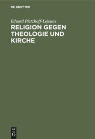 Religion gegen Theologie und Kirche