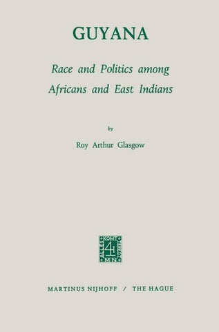 Guyana: Race and Politics among Africans and East Indians