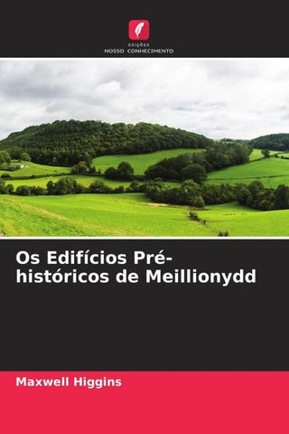 Os Edifícios Pré-históricos de Meillionydd