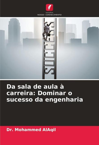 Da sala de aula à carreira: Dominar o sucesso da engenharia