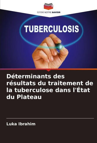 Déterminants des résultats du traitement de la tuberculose dans l'État du Plateau