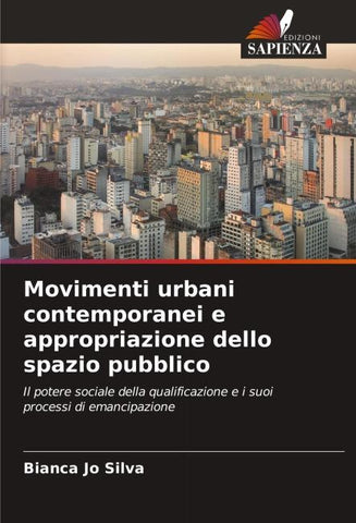 Movimenti urbani contemporanei e appropriazione dello spazio pubblico