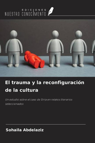El trauma y la reconfiguración de la cultura