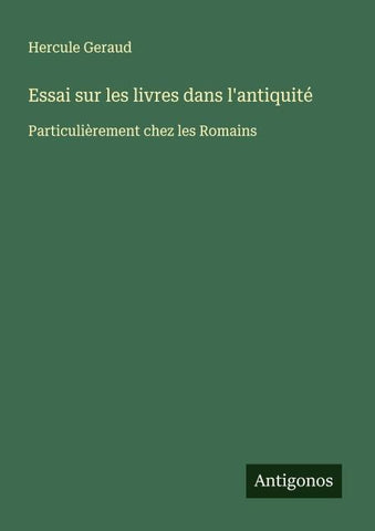 Essai sur les livres dans l'antiquité