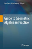 Guide to Geometric Algebra in Practice