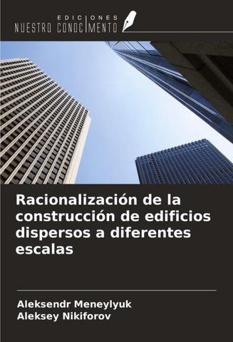 Racionalización de la construcción de edificios dispersos a diferentes escalas