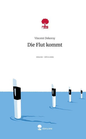 Die Flut kommt. Life is a Story - story.one