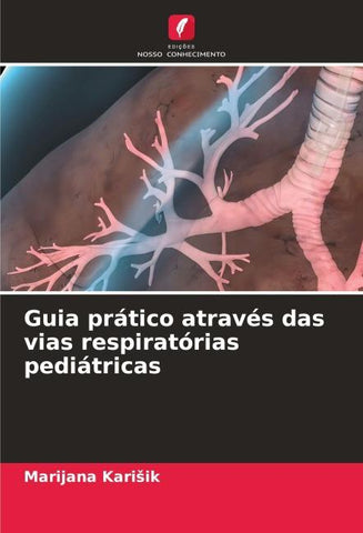 Guia prático através das vias respiratórias pediátricas