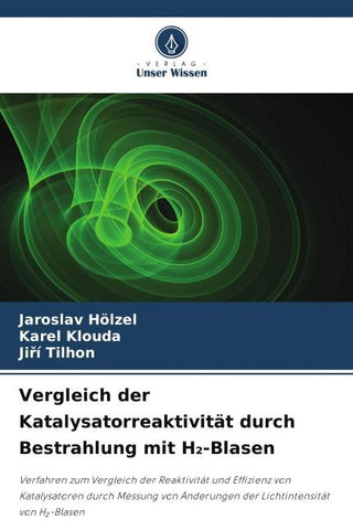 Vergleich der Katalysatorreaktivität durch Bestrahlung mit H¿-Blasen