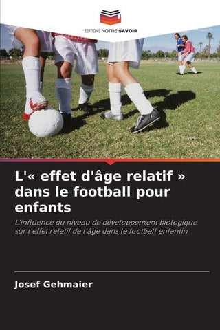 L'' effet d'âge relatif ' dans le football pour enfants
