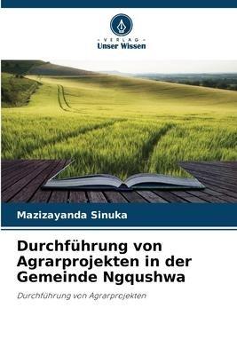 Durchführung von Agrarprojekten in der Gemeinde Ngqushwa
