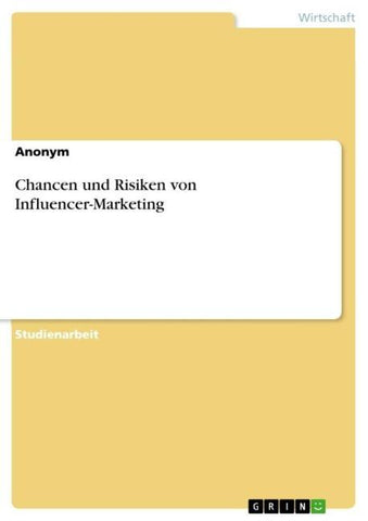 Chancen und Risiken von Influencer-Marketing
