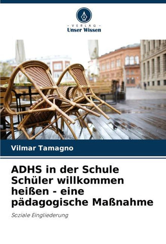 ADHS in der Schule Schüler willkommen heißen - eine pädagogische Maßnahme