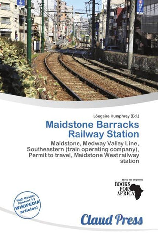 Maidstone Barracks Railway Station