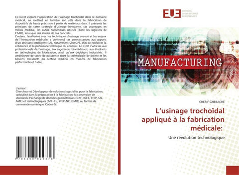 L'usinage trochoïdal appliqué à la fabrication médicale: