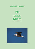 ICH DOCH NICHT!
