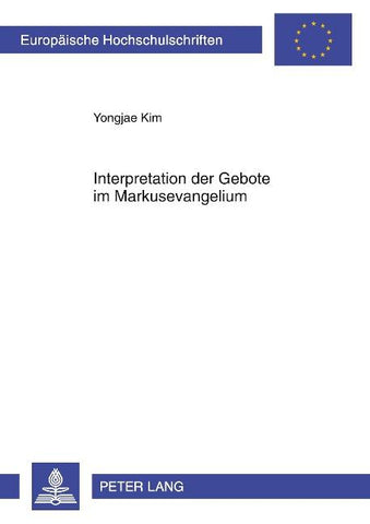 Interpretation der Gebote im Markusevangelium