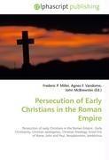 Persecution of Early Christians in the Roman Empire