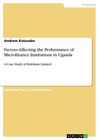 Factors Affecting the Performance of Microfinance Institutions in Uganda