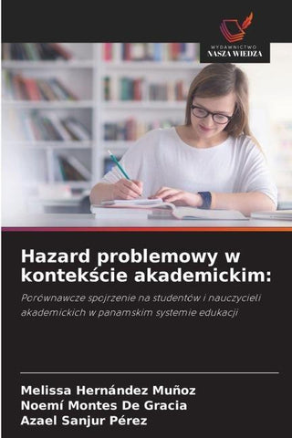 Hazard problemowy w kontek¿cie akademickim: