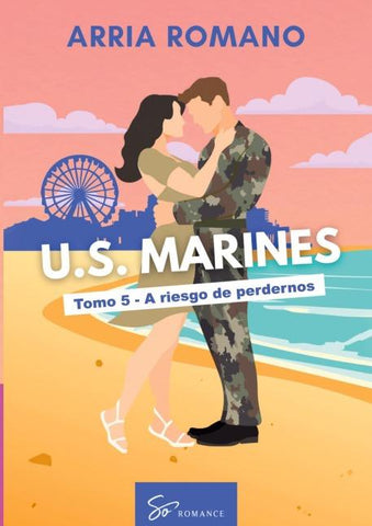 U.S. Marines - Tomo 5 - A riesgo de perdernos