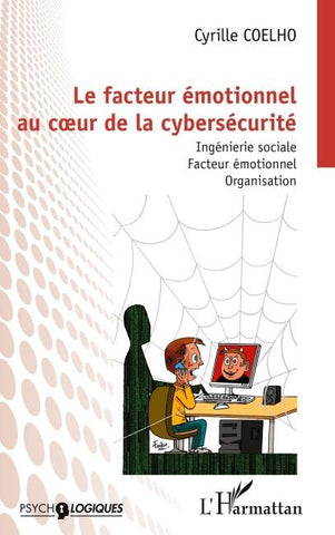 Le facteur émotionnel au c¿ur de la cybersécurité
