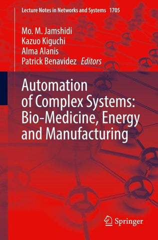 Automation of Complex Systems: Bio-Medicine, Energy and Manufacturing
