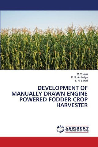 DEVELOPMENT OF MANUALLY DRAWN ENGINE POWERED FODDER CROP HARVESTER