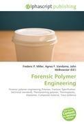Forensic Polymer Engineering