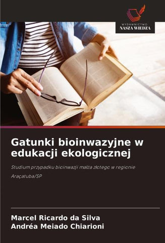 Gatunki bioinwazyjne w edukacji ekologicznej