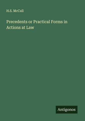 Precedents or Practical Forms in Actions at Law