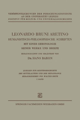 Leonardo Bruni Aretino. Humanistisch-philosophische Schriften