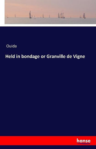 Held in bondage or Granville de Vigne