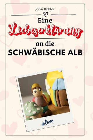 Eine Liebeserklärung an die Schwäbische Alb