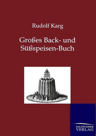 Großes Back- und Süßspeisen-Buch