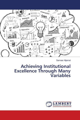 Achieving Institutional Excellence Through Many Variables