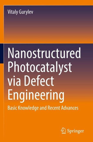 Nanostructured Photocatalyst via Defect Engineering