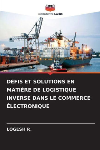 DÉFIS ET SOLUTIONS EN MATIÈRE DE LOGISTIQUE INVERSE DANS LE COMMERCE ÉLECTRONIQUE