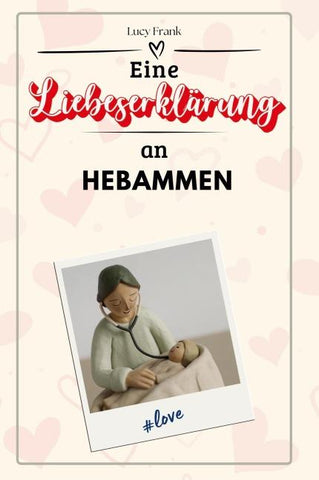 Eine Liebeserklärung an Hebammen