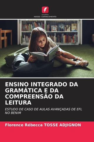 ENSINO INTEGRADO DA GRAMÁTICA E DA COMPREENSÃO DA LEITURA