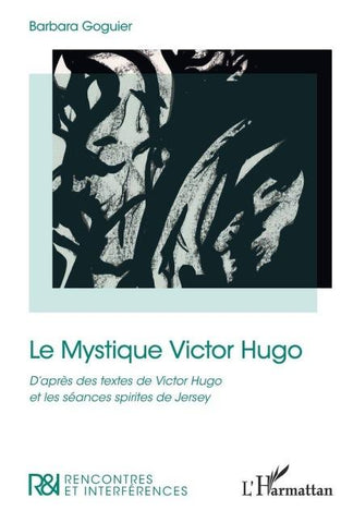 Le Mystique Victor Hugo